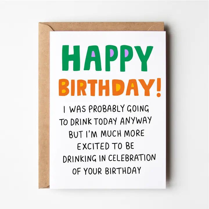 Greeting Card: I Was Going To Drink Today Anyway